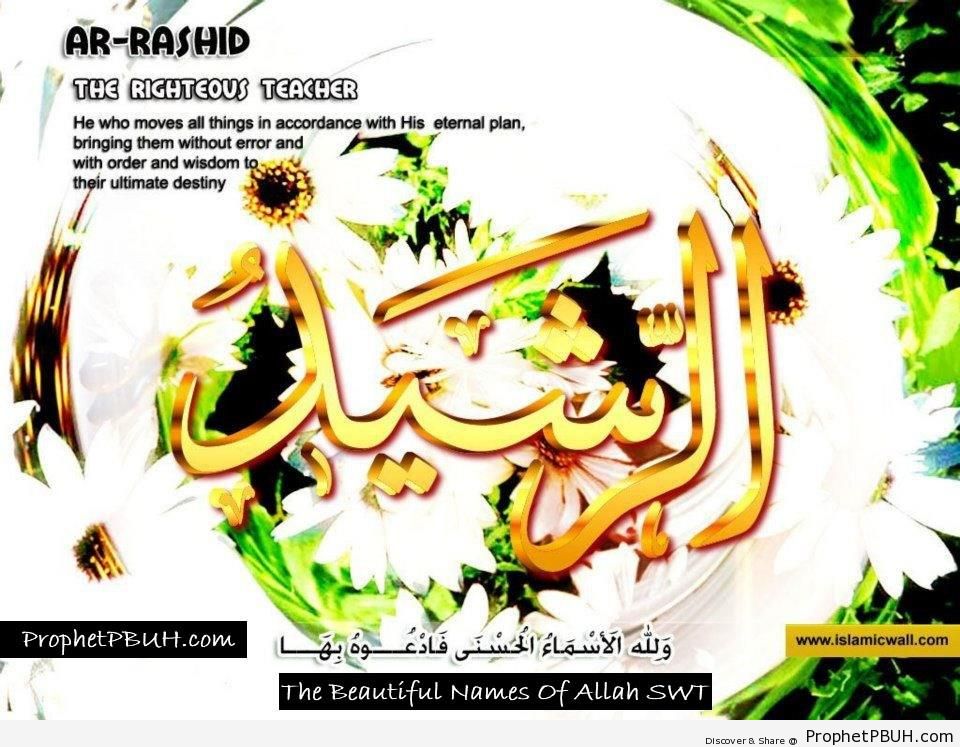 Ar Rasheed - The Righteous Teacher