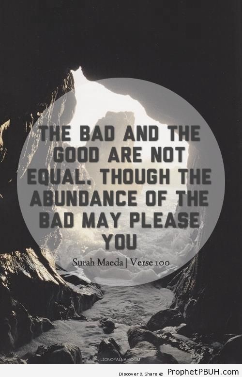 Bad and Good Are Not Equal - Quranic Verses