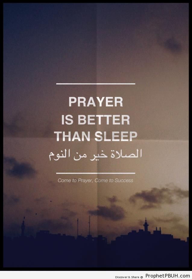 Prayer is better than sleep - Islamic Quotes About Salah (Formal Prayer)