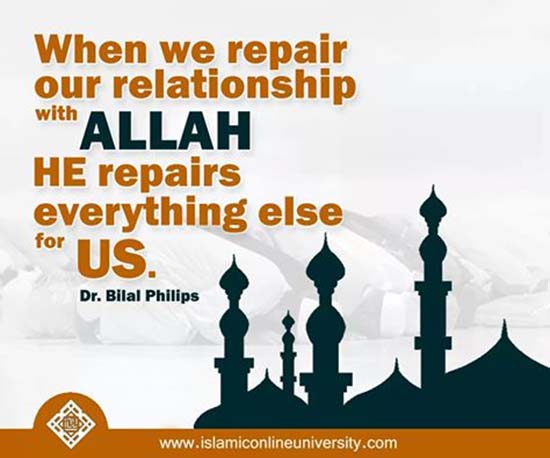 Dr Bilal Philips quote onour relationship with Allah