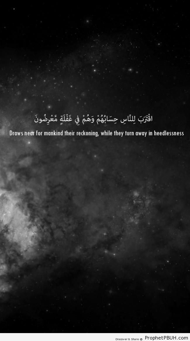 Draws near for mankind their reckoning - Islamic Quotes