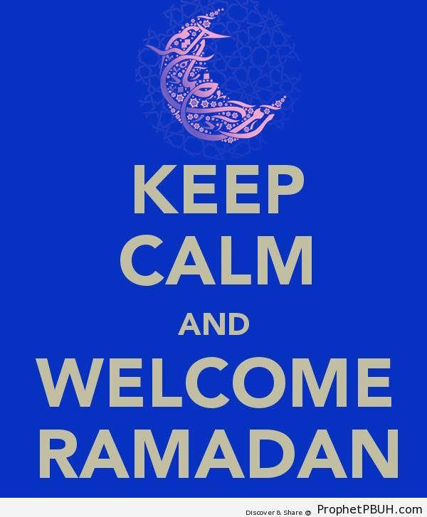 Keep Calm and Welcome Ramadan - -Keep Calm and...- Posters