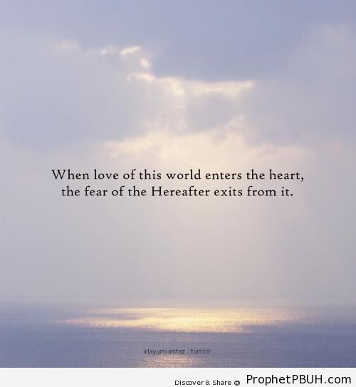 When Love of This World Enters the Heart (Hasan al-Basri Quote) - al-Hasan al-Basri Quotes