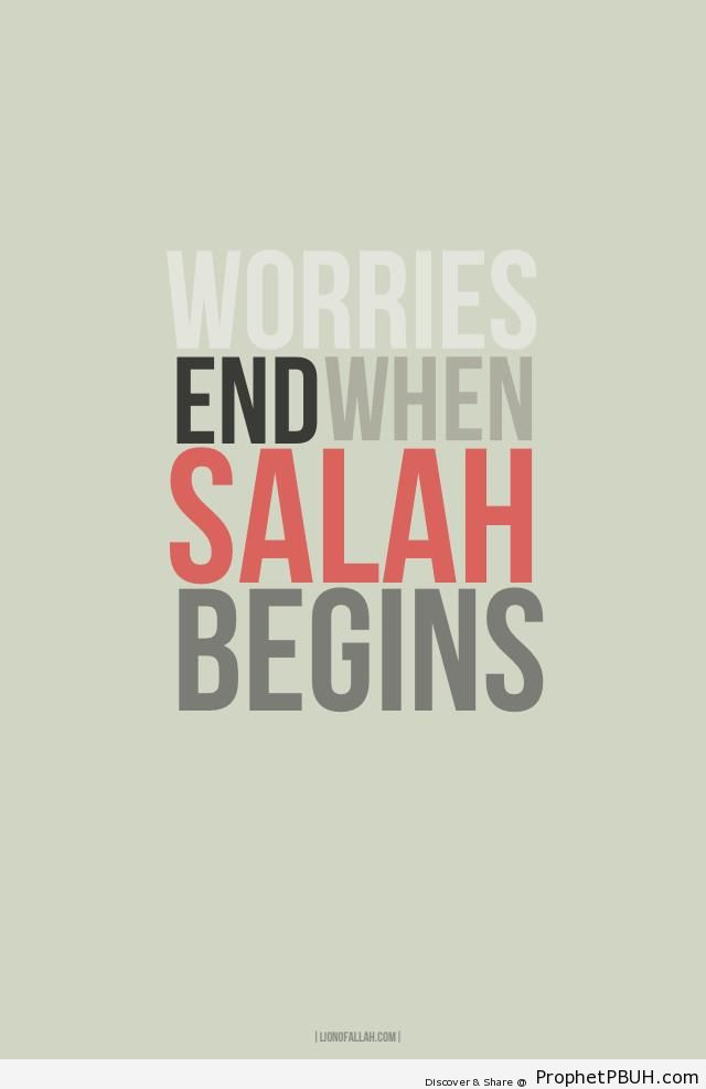 Worries end when salah begins - Islamic Quotes