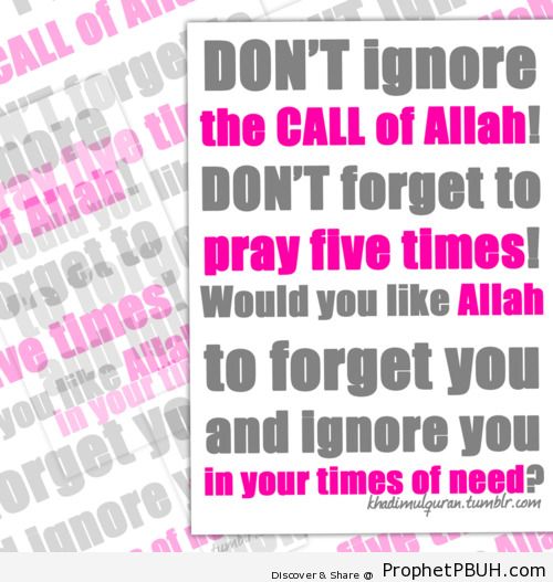 Would you like Allah to forget you and ignore you... - Islamic Quotes, Hadiths, Duas